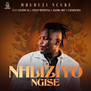 Nhliziyo Ngise by Mduduzi Ncube MP3 Download Audio Mduduzi Ncube - Nhliziyo Ngise MP3 Download Fanatic SA, Caeser, Stalin Matsitsa, and Ayanda Art.