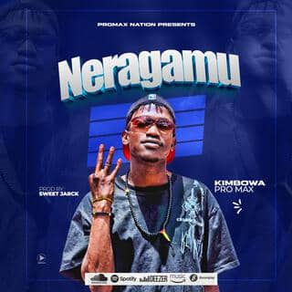 Neragamu by Kimbowa MP3 Download Audio Kimbowa – Neragamu MP3 Download