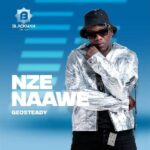 Nze Naawe by Geosteady MP3 Download Audio Geosteady – Nze Naawe MP3 Download New Songs This Month in Uganda