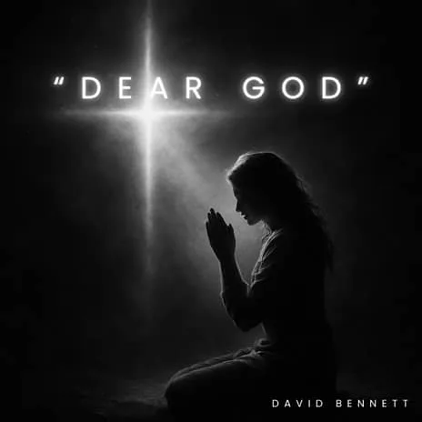 Dear God by David Bennett MP3 Download Audio David Bennett - Dear God MP3 Download Dear God | A Raw Prayer in Song (Male Version)