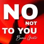 No Not to You by Beenie Gunter MP3 Download Audio Beenie Gunter - No Not to You MP3 Download