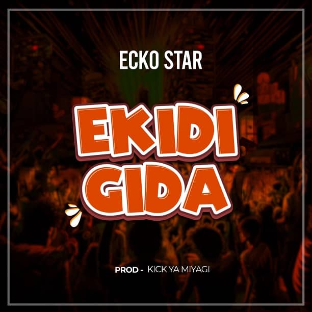 Ekidigida by Ecko Star MP3 Download Audio Ecko Star - Ekidigida MP3 Download