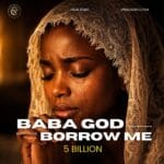 Audio Salai Tears - Baba Borrow Me 5 Billion Amapiano Remix MP3 Download