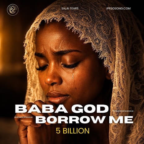 Audio Salai Tears - Baba Borrow Me 5 Billion Amapiano Remix MP3 Download
