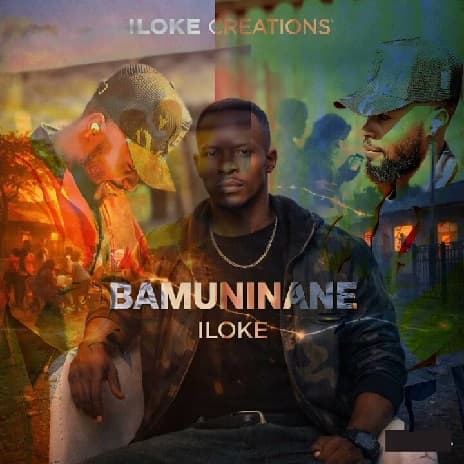 ILOKE - BAMUNINANE MP3 Download
