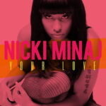 Your Love by Nicki Minaj MP3 Download