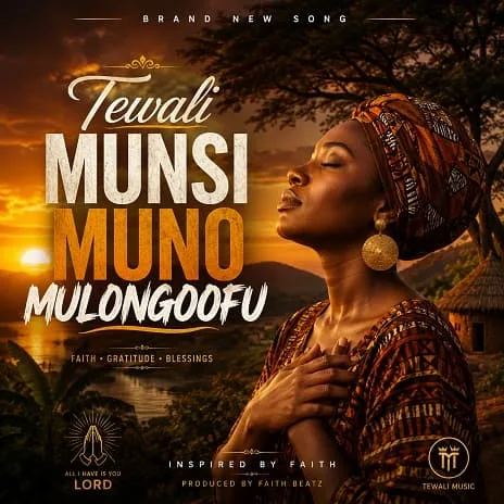 Tewali Munsi Muno Mulongoofu Song MP3 Download