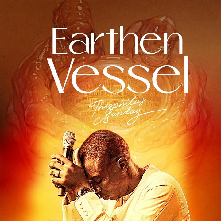 Theophilus Sunday – Earthen Vessel MP3 Download (2025)